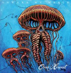 Onward We March : Ocean Harvest